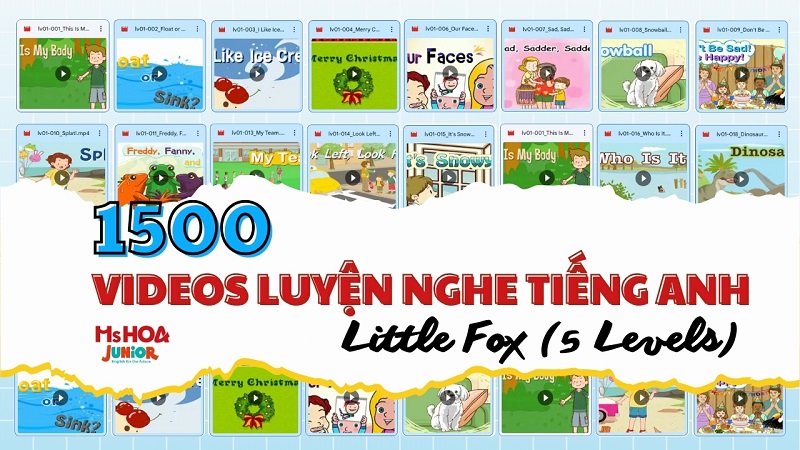 1500 Videos luyện nói Tiếng Anh - Little Fox (5 Levels) kèm PDF + MP3